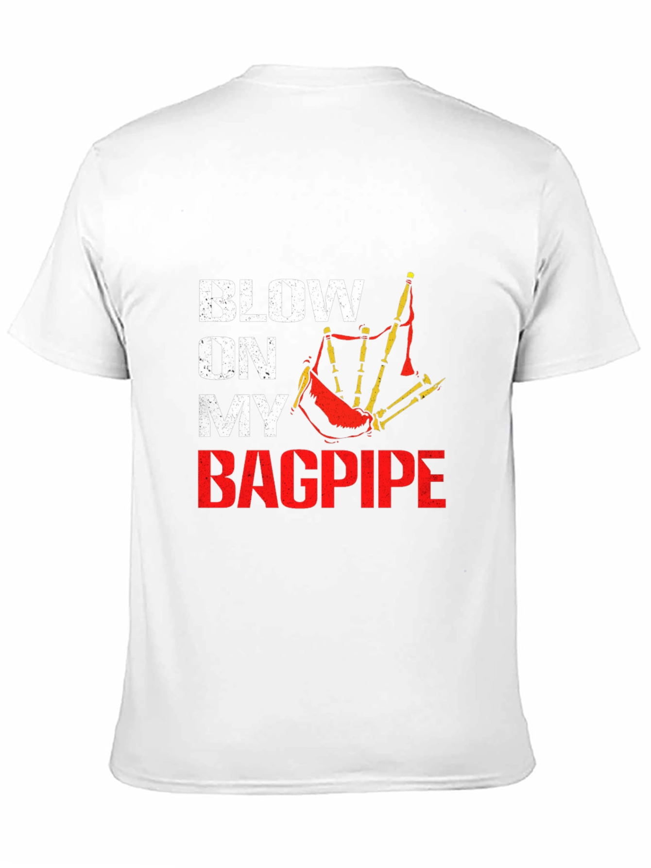 Blow On My Bagpipe T-Shirt - Scottish Pride