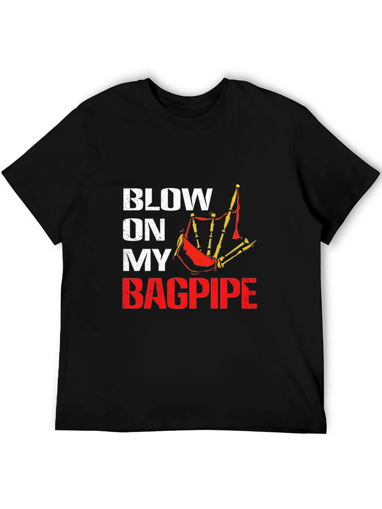 Blow On My Bagpipe T-Shirt - Scottish Pride