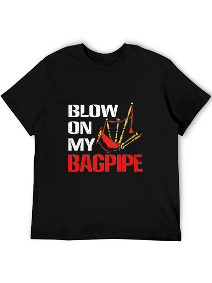 Blow On My Bagpipe T-Shirt - Scottish Pride