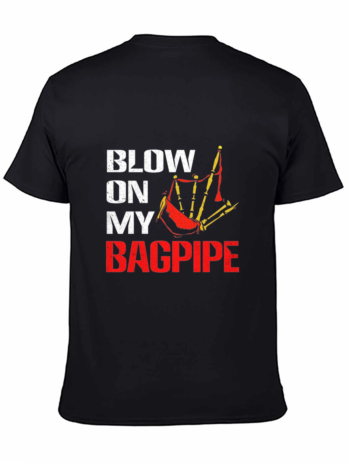 Blow On My Bagpipe T-Shirt - Scottish Pride