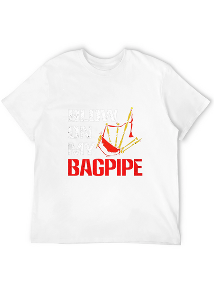 Blow On My Bagpipe T-Shirt - Scottish Pride