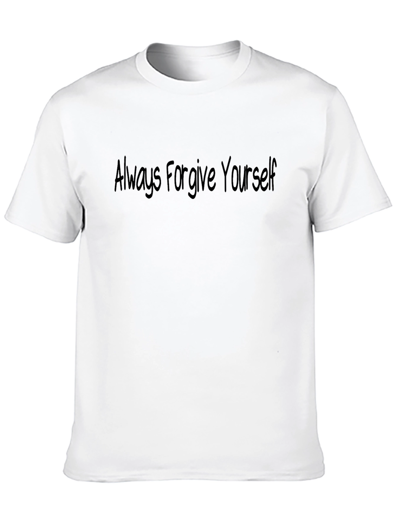 Always Forgive Yourself T-Shirt