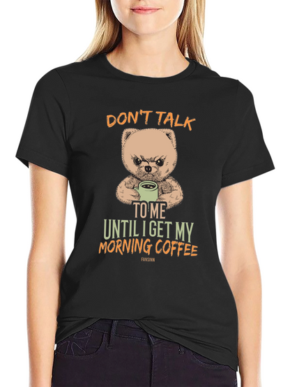 Dont Talk to Me Coffee Graphic Tee