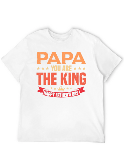Papa You Are The King Fathers Day T-Shirt