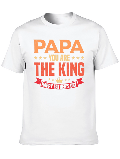 Papa You Are The King Fathers Day T-Shirt