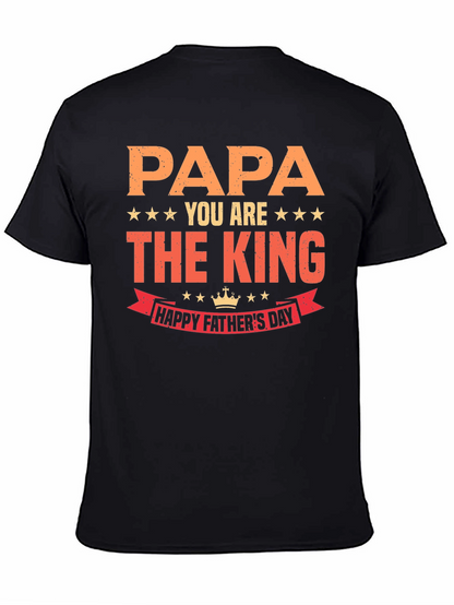 Papa You Are The King Fathers Day T-Shirt