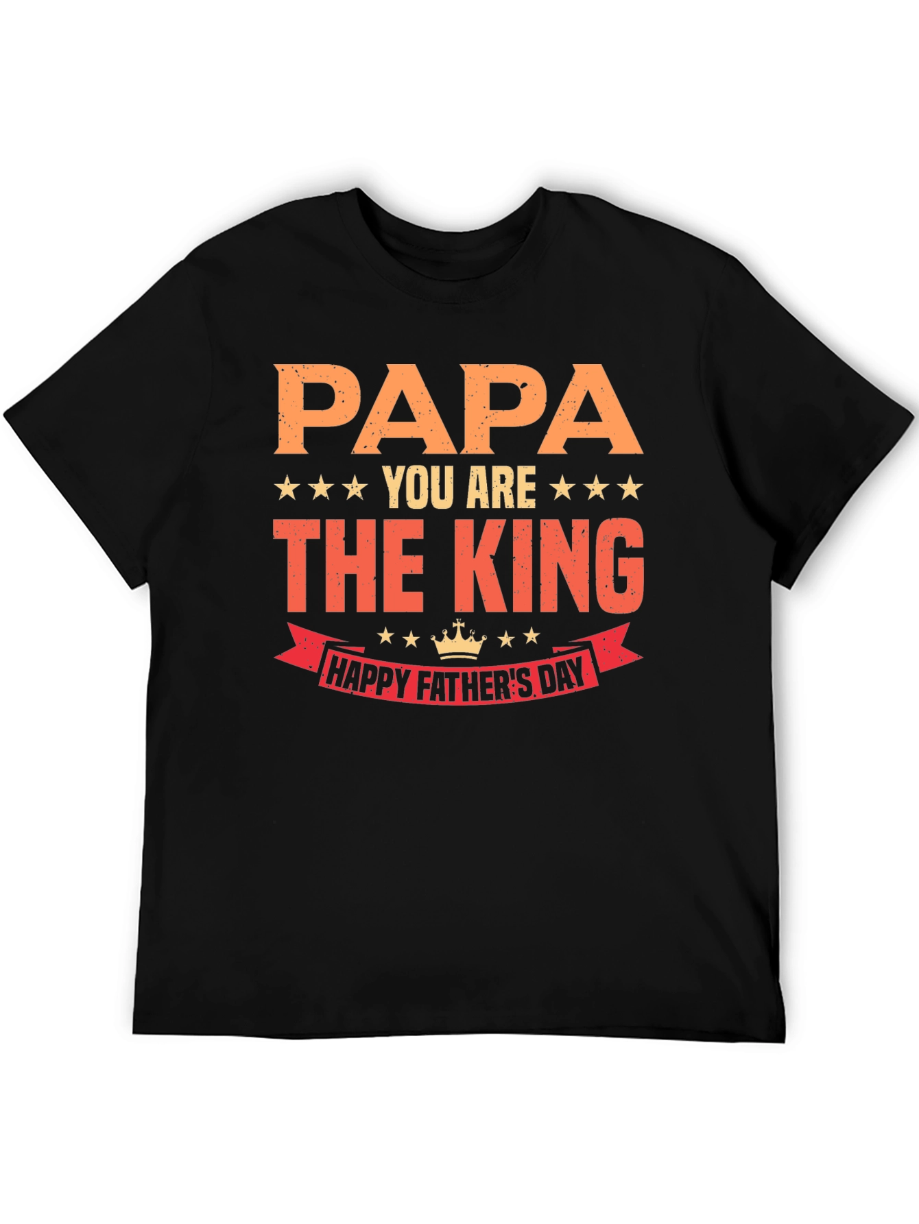 Papa You Are The King Fathers Day T-Shirt