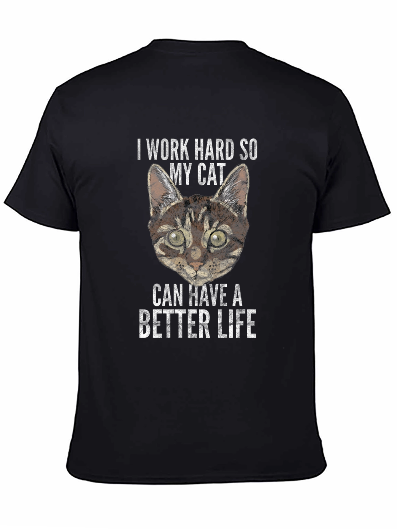 I Work Hard For My Cat T-Shirt