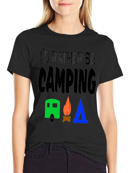 Id Rather Be Camping Graphic T-Shirt