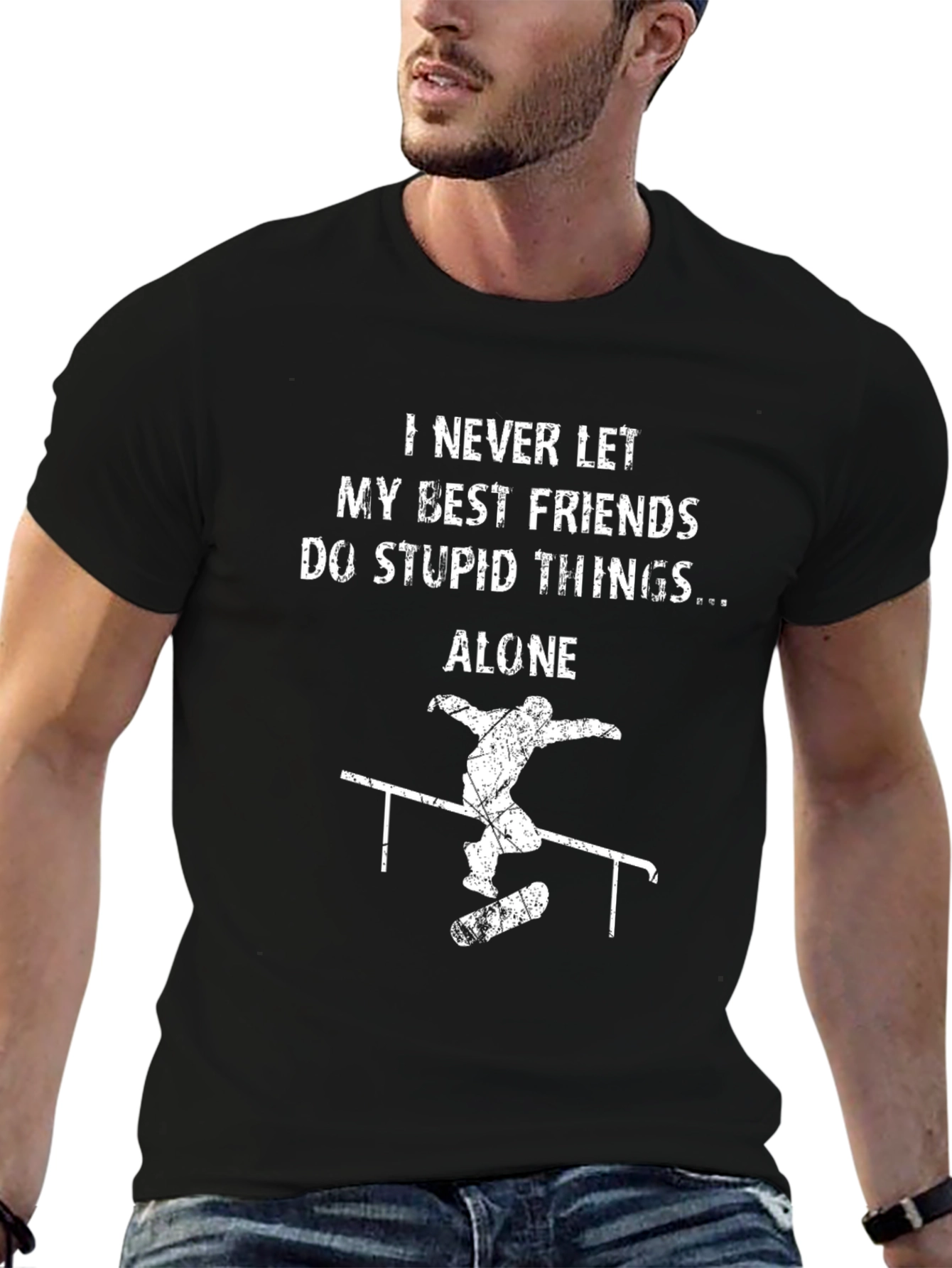 I Never Let My Best Friends T-Shirt Skateboarding Design