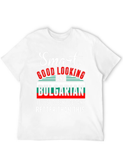 Smart Good Looking & Bulgarian T-Shirt