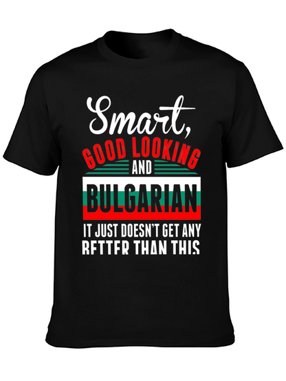 Smart Good Looking & Bulgarian T-Shirt