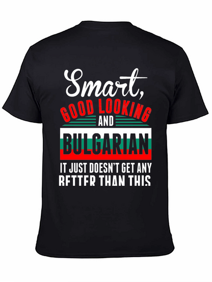 Smart Good Looking & Bulgarian T-Shirt
