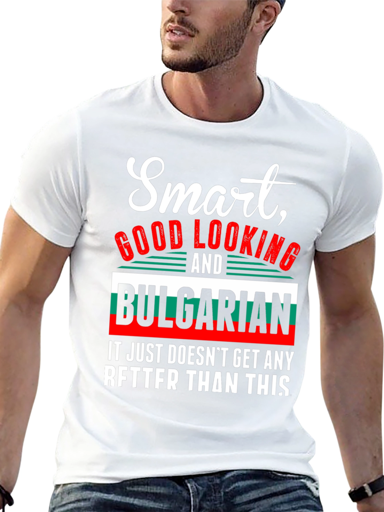 Smart Good Looking & Bulgarian T-Shirt