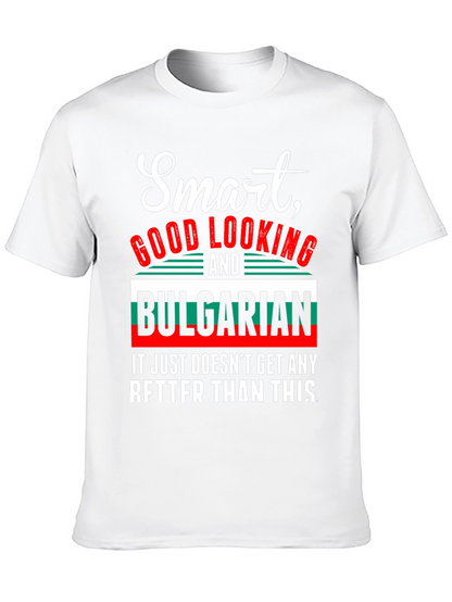 Smart Good Looking & Bulgarian T-Shirt