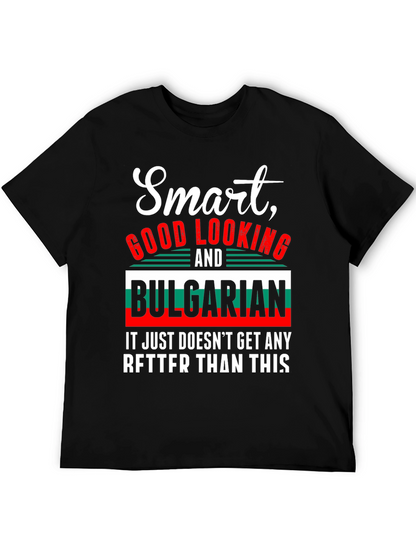 Smart Good Looking & Bulgarian T-Shirt