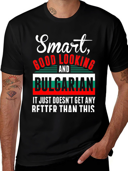 Smart Good Looking & Bulgarian T-Shirt