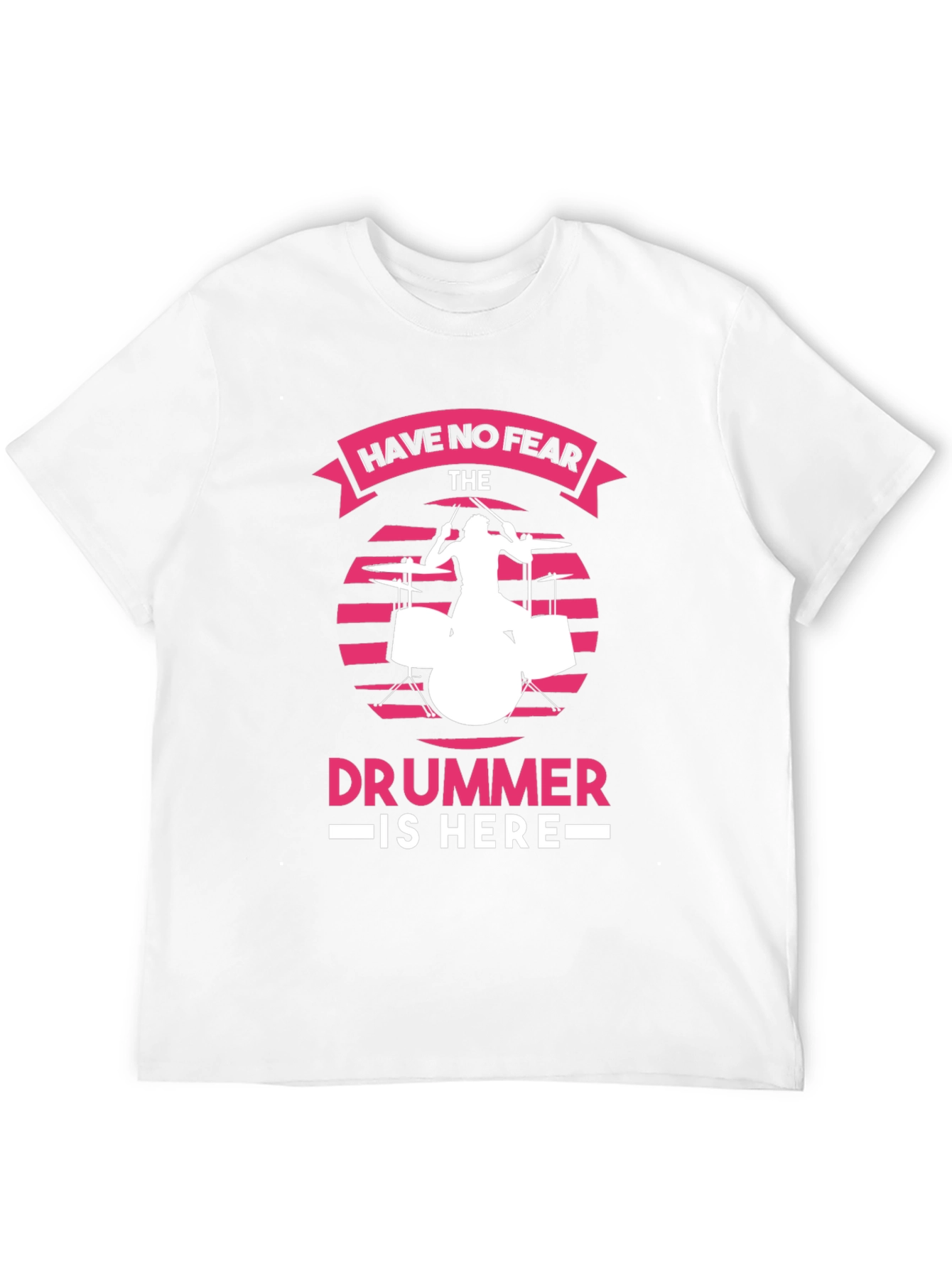 Have No Fear The Drummer is Here Black T-Shirt