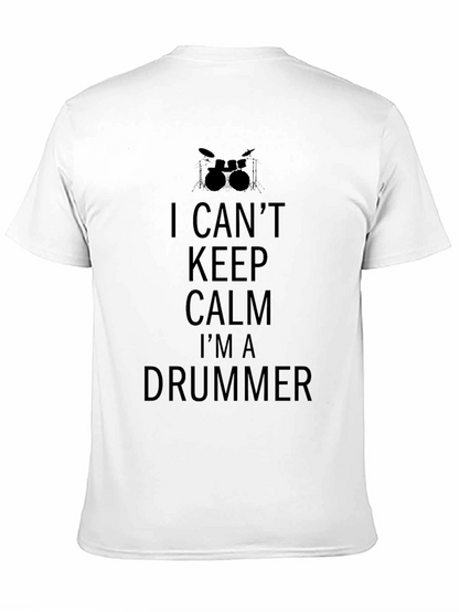 I Cant Keep Calm Im A Drummer Tee