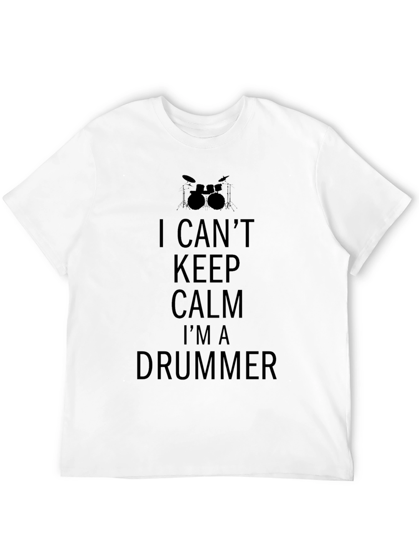 I Cant Keep Calm Im A Drummer Tee