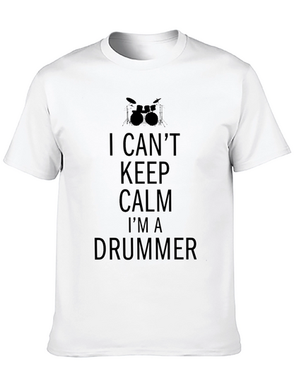 I Cant Keep Calm Im A Drummer Tee
