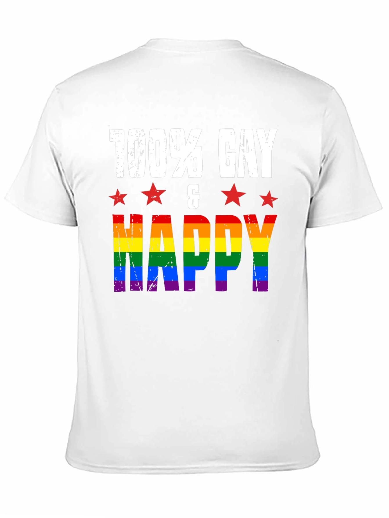 100% Gay & Happy Pride T-Shirt