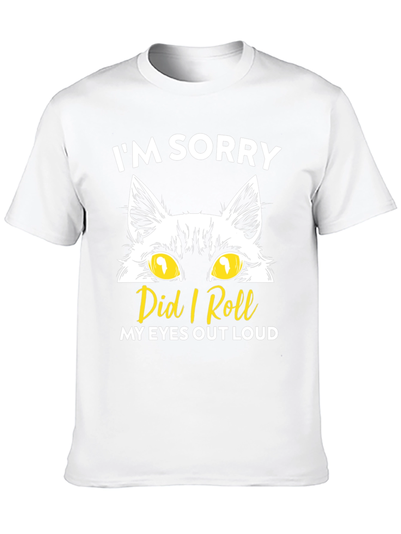 Im Sorry Cat Eyes Graphic T-Shirt
