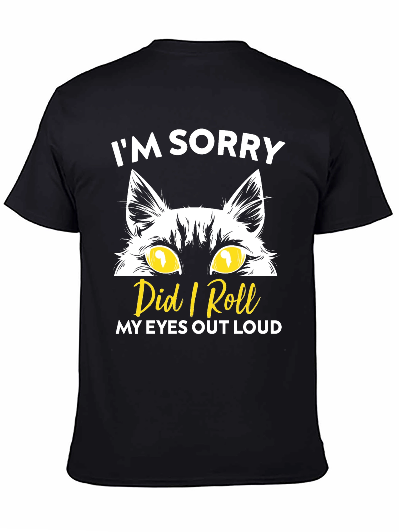 Im Sorry Cat Eyes Graphic T-Shirt