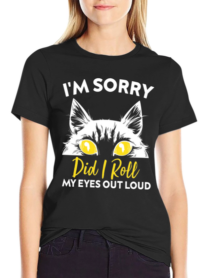 Im Sorry Cat Eyes Graphic T-Shirt