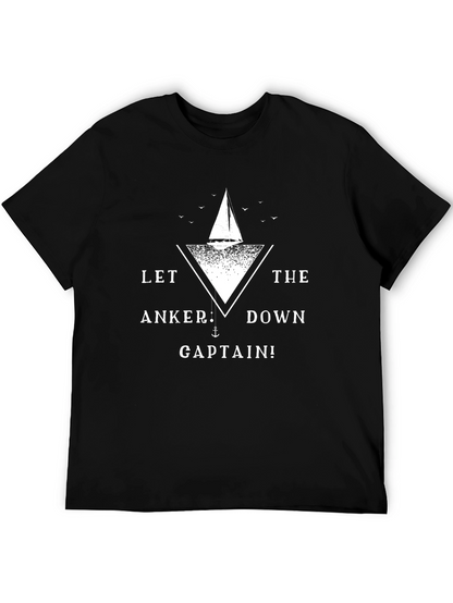Nautical Graphic T-Shirt - Let the Anker Down Captain