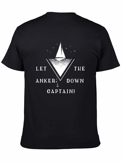 Nautical Graphic T-Shirt - Let the Anker Down Captain