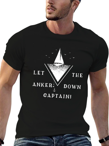 Nautical Graphic T-Shirt - Let the Anker Down Captain