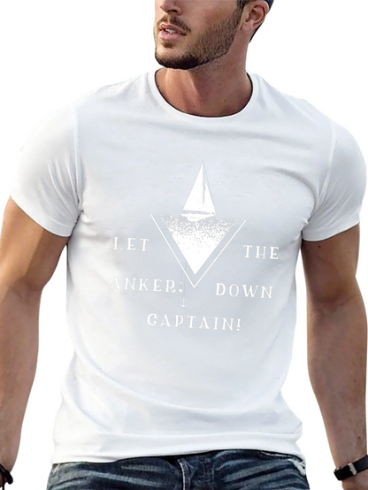 Nautical Graphic T-Shirt - Let the Anker Down Captain