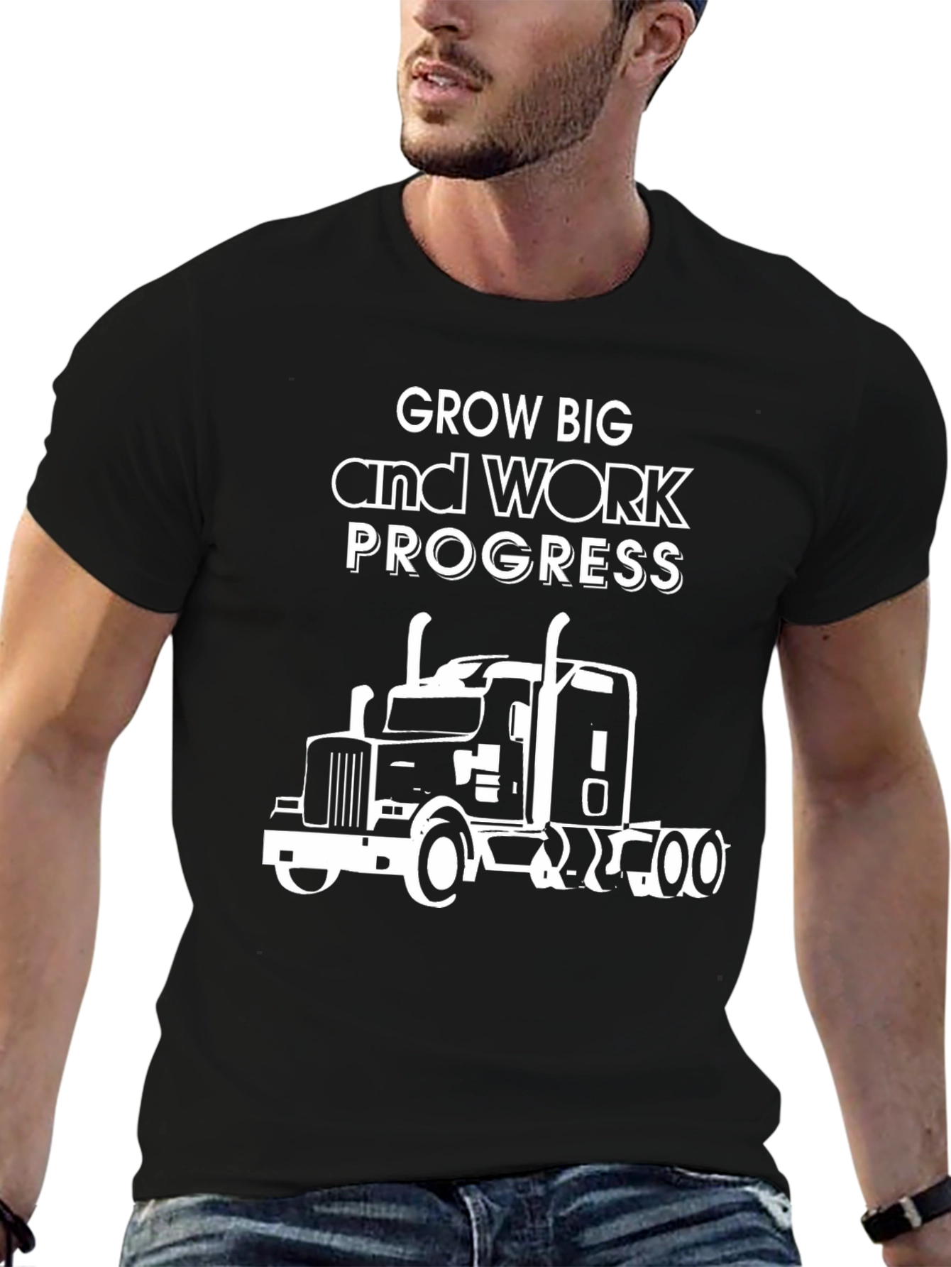 Grow Big Work Progress Trucker T-Shirt