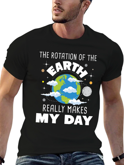 Earth Rotation Makes My Day T-Shirt