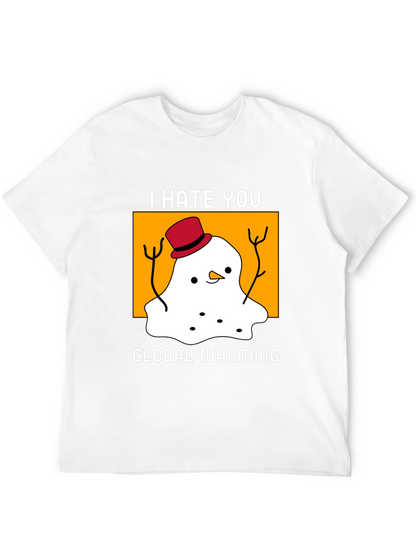 I Hate You Global Warming T-Shirt