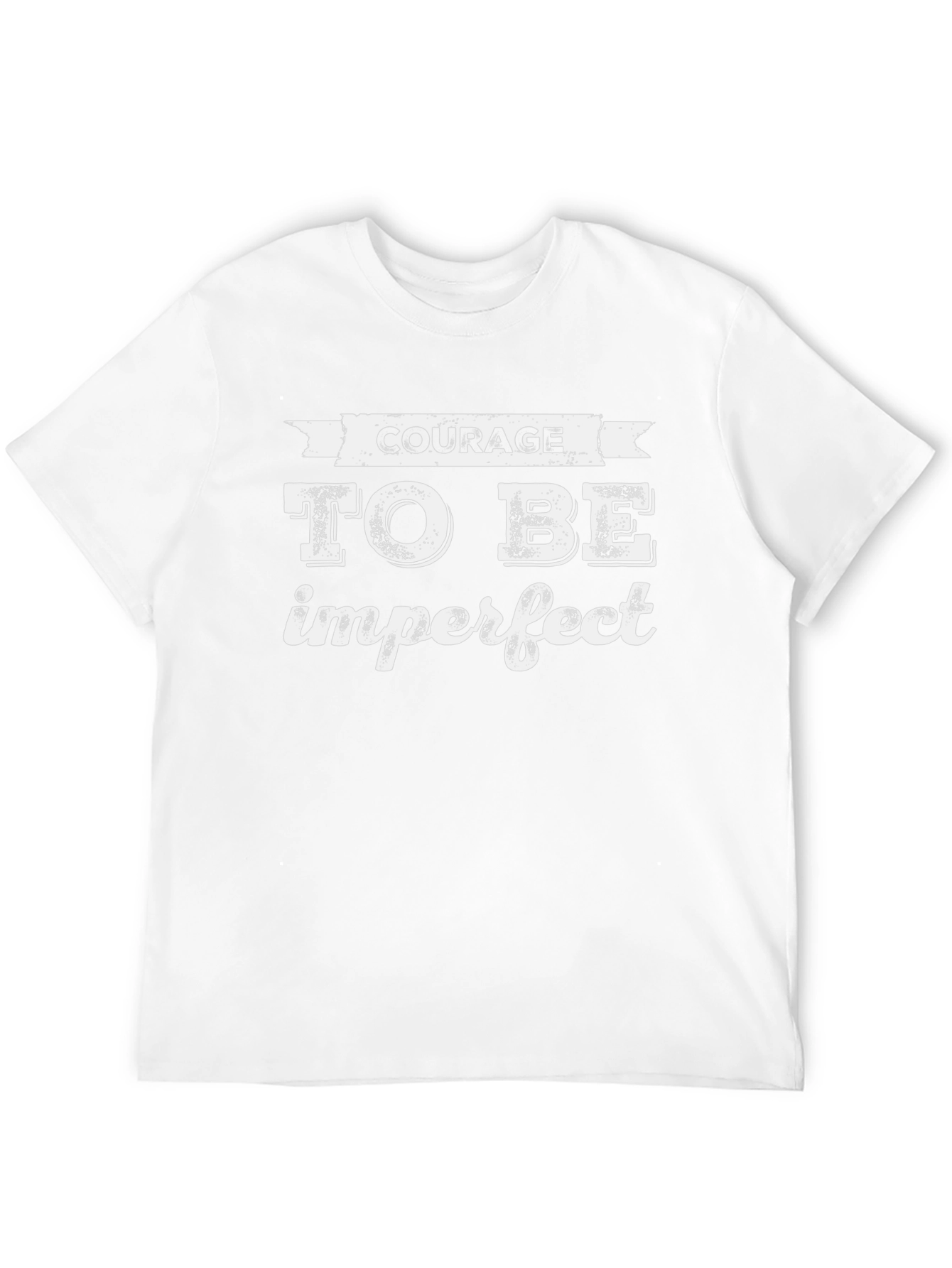 Courage To Be Imperfect T-Shirt
