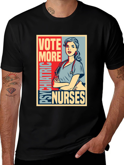 Vote More Psychiatric Nurses T-Shirt