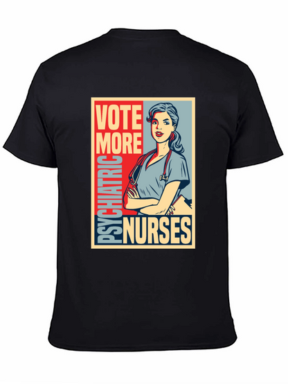 Vote More Psychiatric Nurses T-Shirt