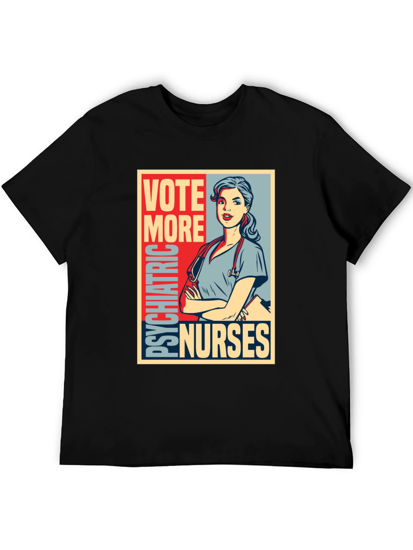 Vote More Psychiatric Nurses T-Shirt
