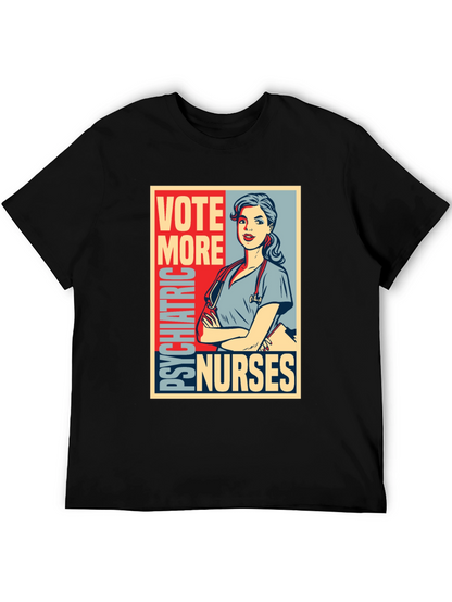 Vote More Psychiatric Nurses T-Shirt