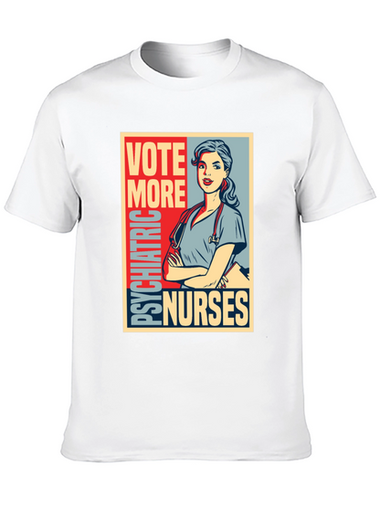 Vote More Psychiatric Nurses T-Shirt