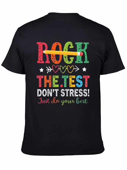 Rock The Test T-Shirt - Dont Stress!