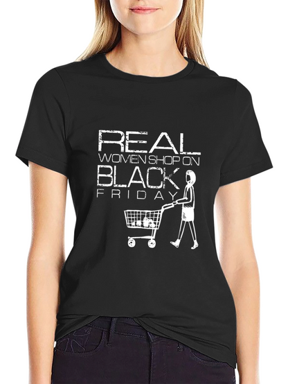 Real Women Shop On Black Friday T-Shirt