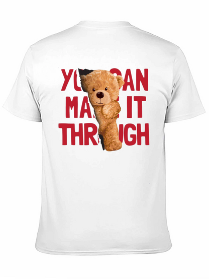 You Can Make It Through T-Shirt Bear Graphic