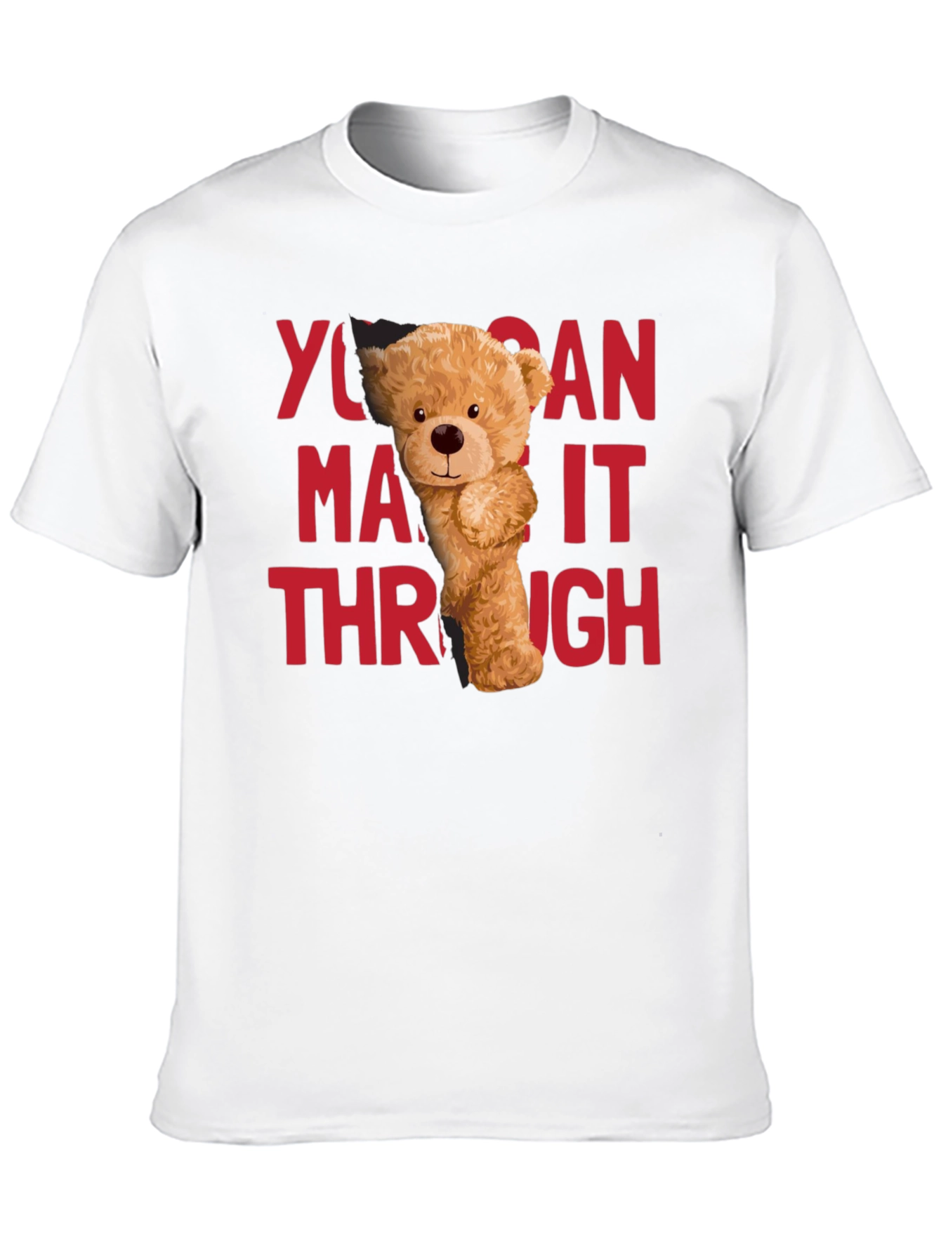 You Can Make It Through T-Shirt Bear Graphic