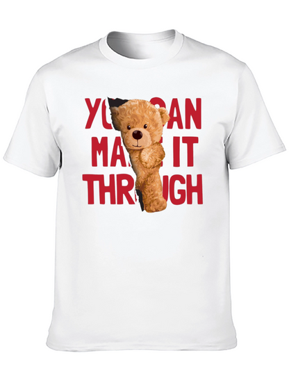 You Can Make It Through T-Shirt Bear Graphic