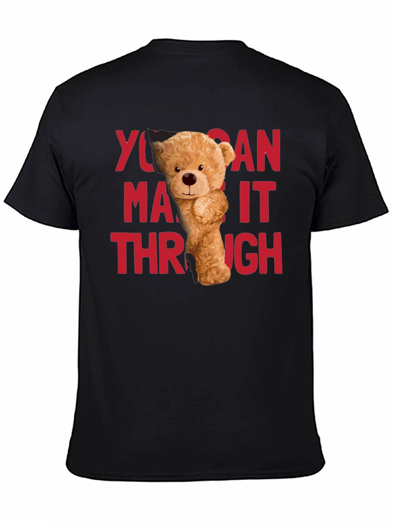 You Can Make It Through T-Shirt Bear Graphic