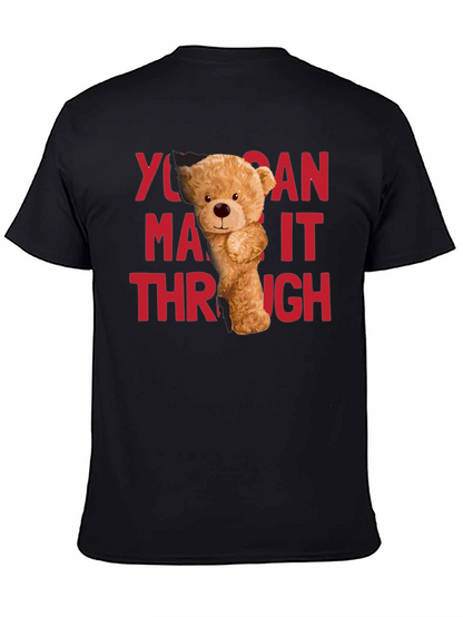 You Can Make It Through T-Shirt Bear Graphic