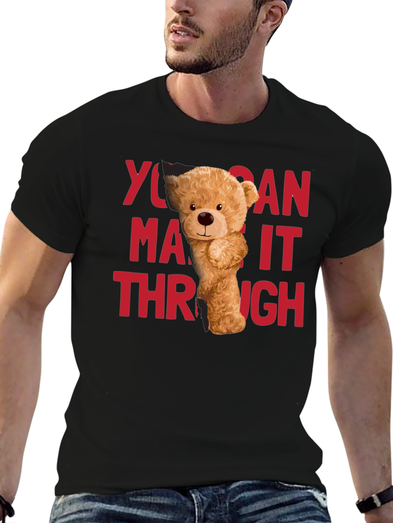 You Can Make It Through T-Shirt Bear Graphic